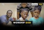 Mark Angel Comedy - Worship God (Episode 316)