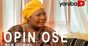 Opin Ose Latest Yoruba Movie 2021