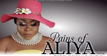 Pains of Aliya | Nollywood Movie
