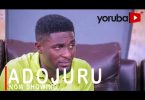 Adojuru Latest Yoruba Movie 2021 Download
