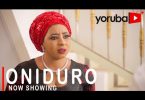 Oniduro Latest Yoruba Movie 2021 Download