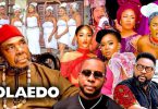 [Movie] ỌLAEDO (2022) – Nollywood Movie | Mp4 Download - SeriezLoaded NG